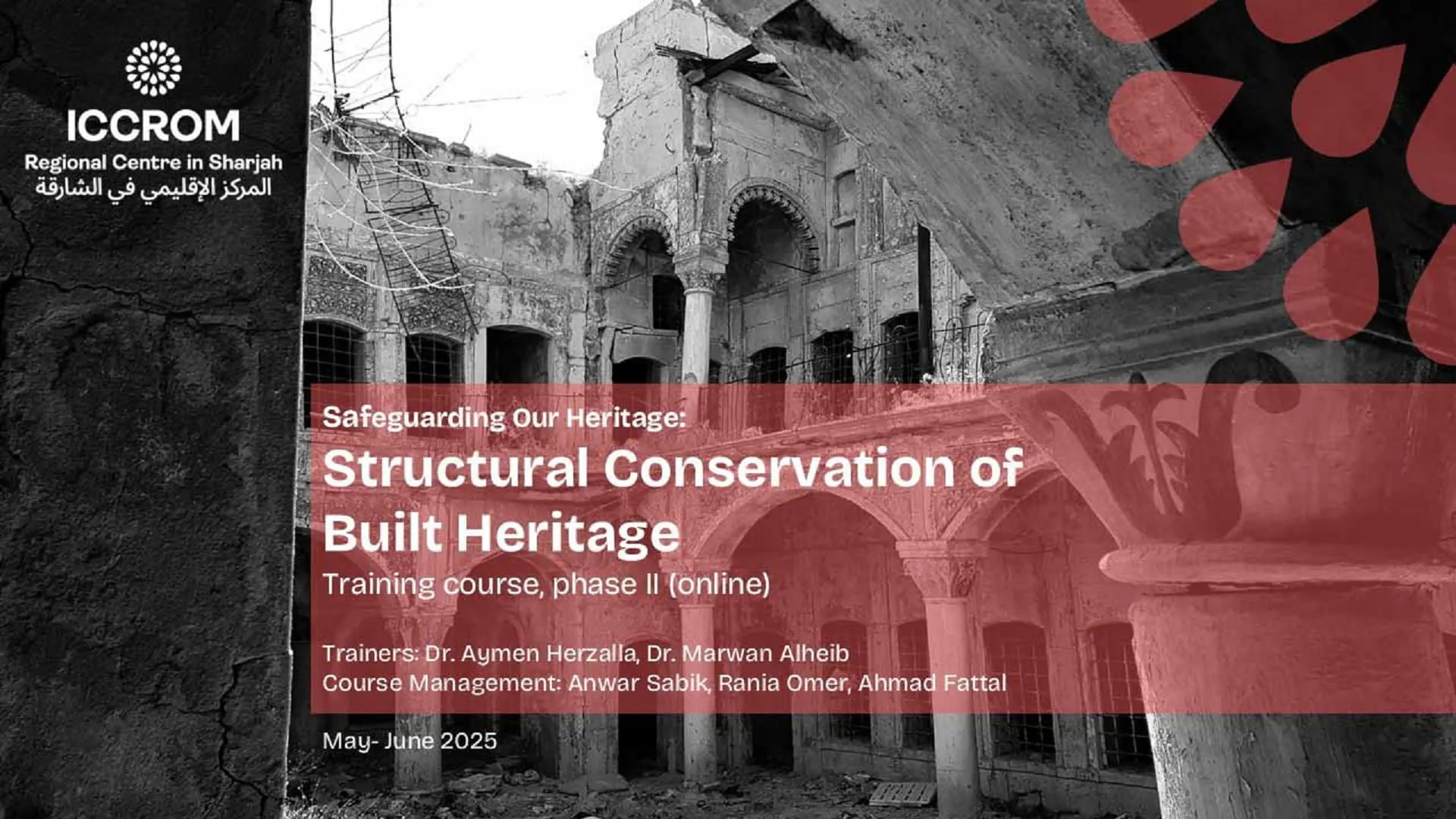 "إيكروم" ينظم دورة تدريبية حول الحفظ الإنشائي للمباني التراثية 